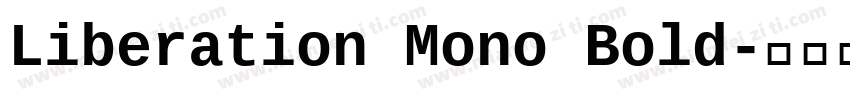 Liberation Mono Bold字体转换